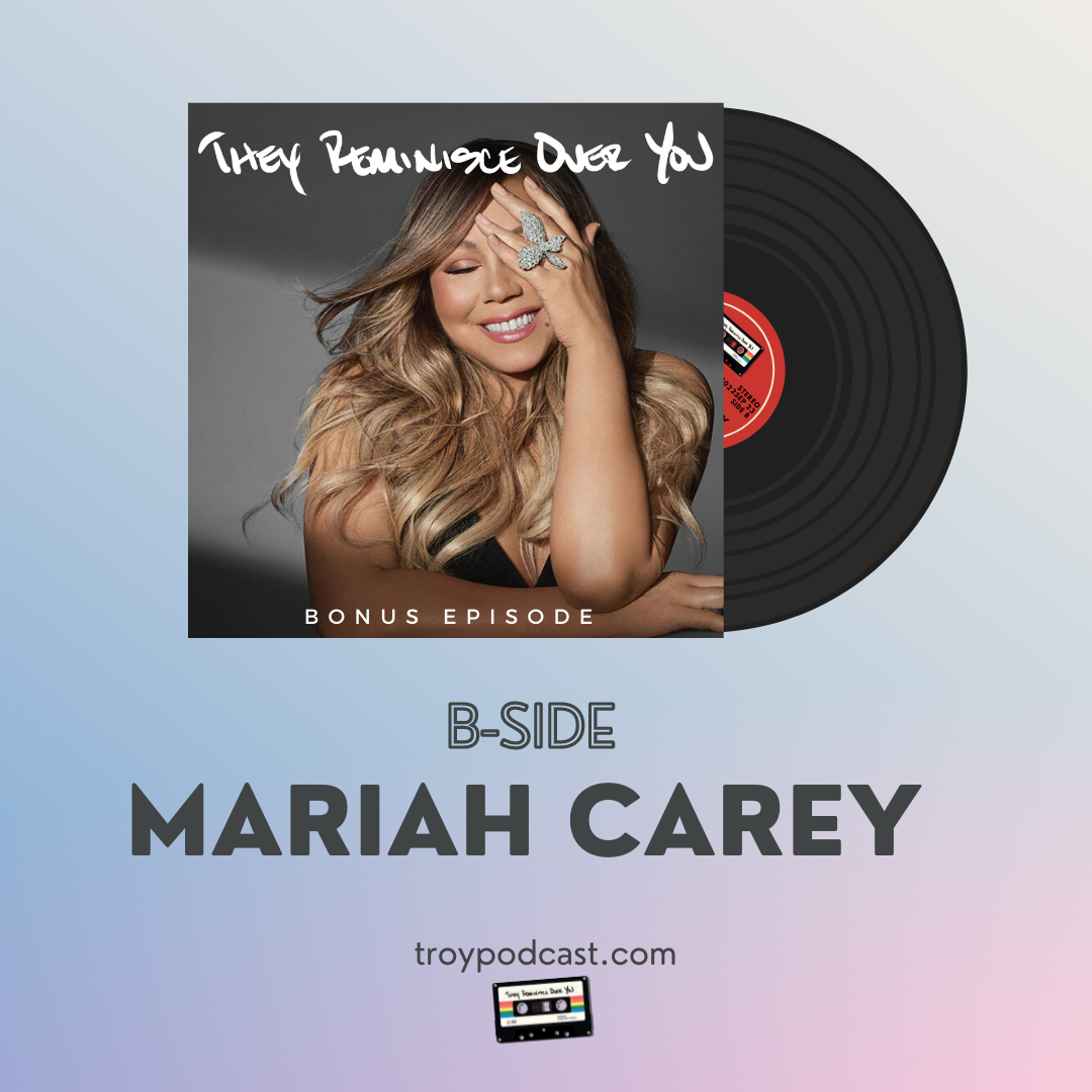 (B-Side) Mariah Carey cover art for episode B-Side of the They Reminisce Over You Podcast